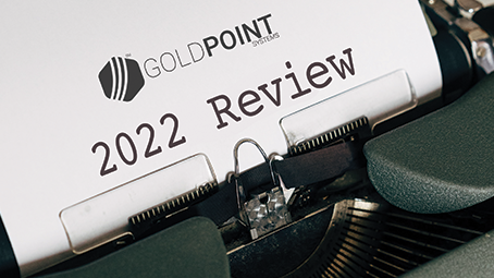 GOLDPoint Systems 2022 Numbers Review